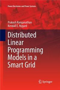 Distributed Linear Programming Models in a Smart Grid