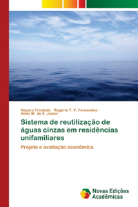 Sistema de reutilização de águas cinzas em residências unifamiliares