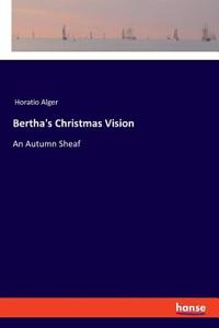 Bertha's Christmas Vision