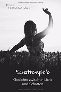 Schattenspiele - Gedichte zwischen Licht und Schatten