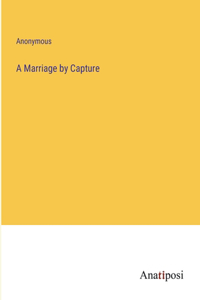 A Marriage by Capture