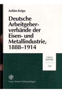 Deutsche Arbeitgeberverbande Der Eisen- Und Metallindustrie, 1888-1914