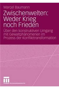 Zwischenwelten: Weder Krieg Noch Frieden