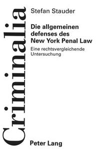 Die allgemeinen defenses des New York Penal Law