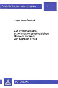 Zur Systematik des erziehungswissenschaftlichen Denkens im Werk von Sigmund Freud