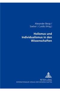 Holismus Und Individualismus in Den Wissenschaften