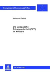 Die Europaeische Privatgesellschaft (Spe) Im Konzern