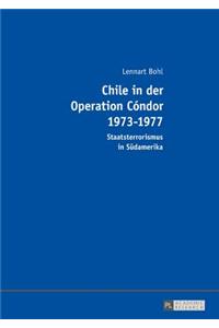 Chile in Der Operation Condor 1973-1977