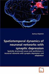 Spatiotemporal dynamics of neuronal networks with synaptic depression