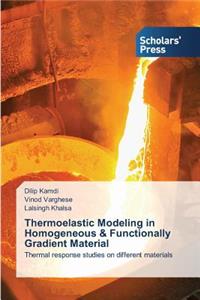 Thermoelastic Modeling in Homogeneous & Functionally Gradient Material