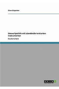 Umweltpolitik mit standardorientierten Instrumenten