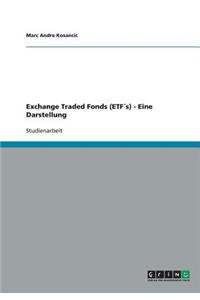 Exchange Traded Fonds (ETF´s) - Eine Darstellung