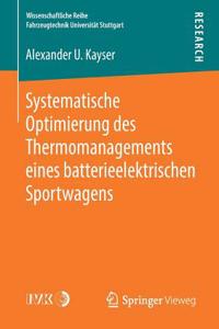 Systematische Optimierung Des Thermomanagements Eines Batterieelektrischen Sportwagens