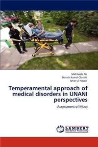 Temperamental approach of medical disorders in UNANI perspectives