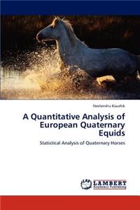 Quantitative Analysis of European Quaternary Equids