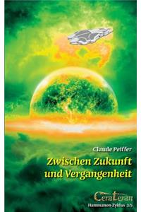 Zwischen Zukunft und Vergangenheit