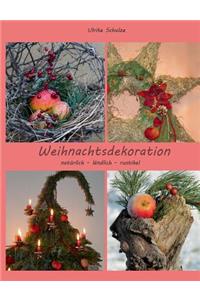 Weihnachtsdeko natürlich - ländlich - rustikal