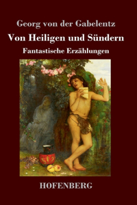 Von Heiligen und Sündern
