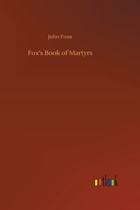 Fox's Book of Martyrs