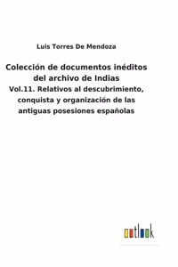 Colección de documentos inéditos del archivo de Indias