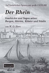 Der Rhein. Geschichte und Sagen seiner Burgen, Abteien, Klöster und Städte