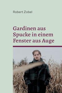 Gardinen aus Spucke in einem Fenster aus Auge