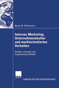 Internes Marketing, Unternehmenskultur Und Marktorientiertes Verhalten