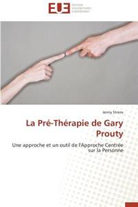 La Pré-Thérapie de Gary Prouty