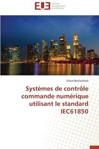 Systèmes de Contrôle Commande Numérique Utilisant Le Standard Iec61850