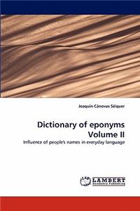 Dictionary of Eponyms Volume II