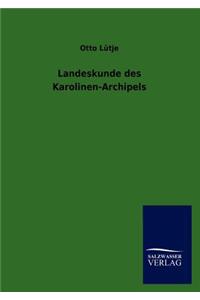 Landeskunde des Karolinen-Archipels