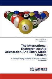International Entrepreneurship Orientation And Entry Mode Choices