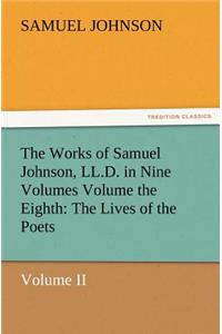The Works of Samuel Johnson, LL.D. in Nine Volumes Volume the Eighth