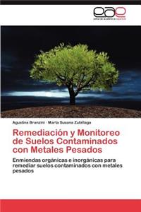 Remediacion y Monitoreo de Suelos Contaminados Con Metales Pesados