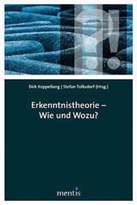 Erkenntnistheorie - Wie Und Wozu?