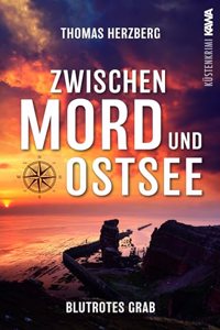 Blutrotes Grab (Zwischen Mord und Ostsee - Kustenkrimi 3)