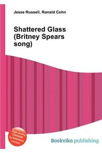 Shattered Glass (Britney Spears Song)