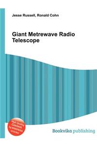 Giant Metrewave Radio Telescope