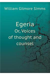 Egeria Or, Voices of Thought and Counsel