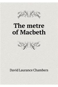 The metre of Macbeth