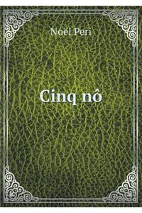 Cinq nô