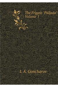 Frigate Pallada. Volume 1