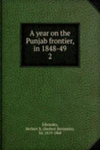 year on the Punjab frontier, in 1848-49