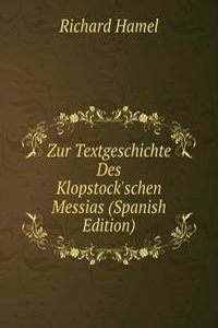 Zur Textgeschichte Des Klopstock'schen Messias (Spanish Edition)
