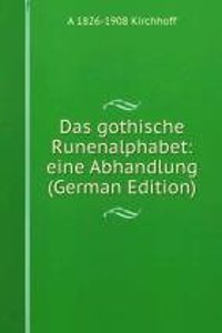 Das gothische Runenalphabet: eine Abhandlung (German Edition)