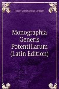 Monographia Generis Potentillarum (Latin Edition)