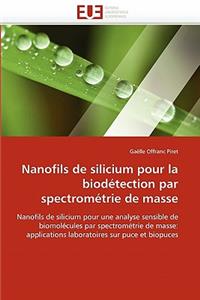 Nanofils de Silicium Pour La Biod�tection Par Spectrom�trie de Masse