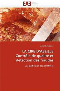 La Cire d''abeille Contrôle de Qualité Et Détection Des Fraudes