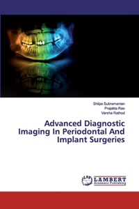 Advanced Diagnostic Imaging In Periodontal And Implant Surgeries