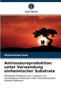 Aminosäureproduktion unter Verwendung einheimischer Substrate